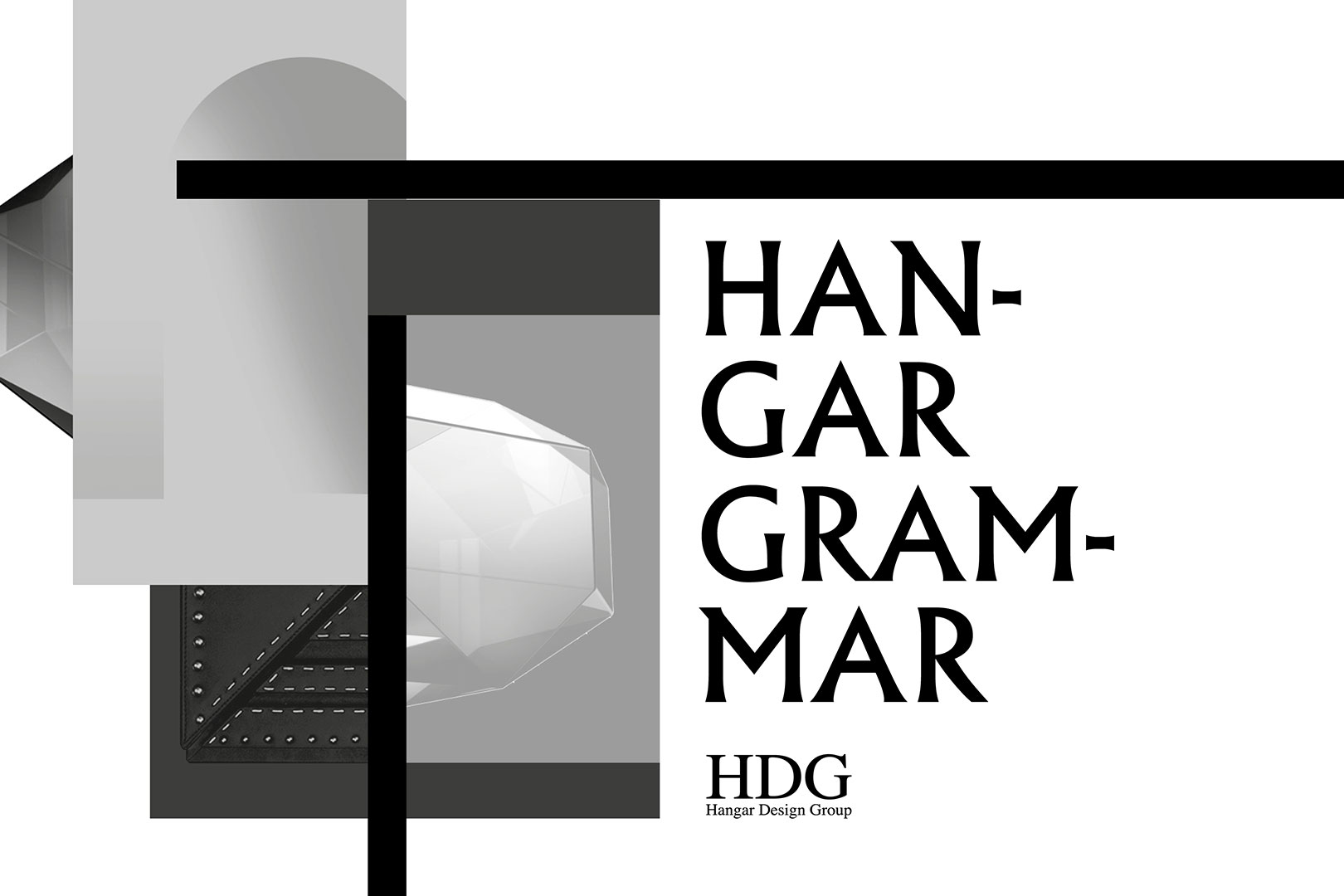 Hangar Grammar: Shaping Matter